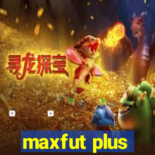 maxfut plus